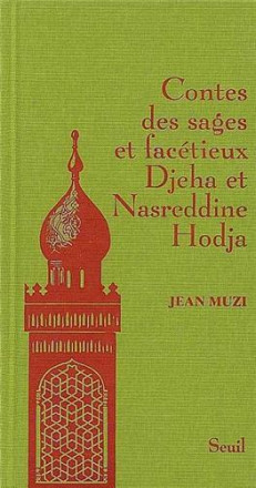 Contes des sages et facétieux Djeha et Nasreddin Hodja