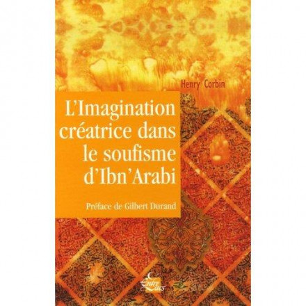 L'imagination créatrice dans le soufisme d'ibn Arabie
