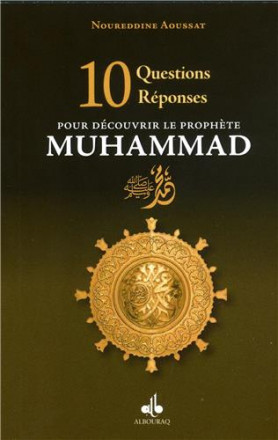 10 questions réponses pour découvrir le prophète Muhammad (bsl)