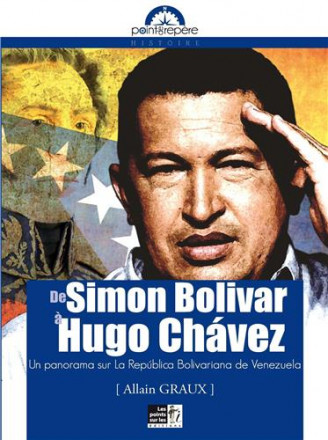 De Simon bolivar à Hugo Chavez : un panorama sur la República bolivariana de Venezuela