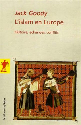 L'islam en Europe histoire échanges conflits