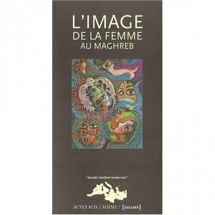 L'image de la femme au Maghreb co ed Barzakh