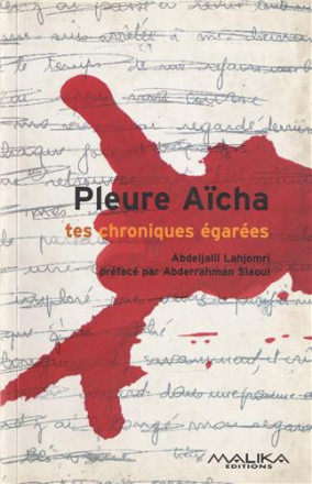 Pleure Aïcha tes chroniques égarées