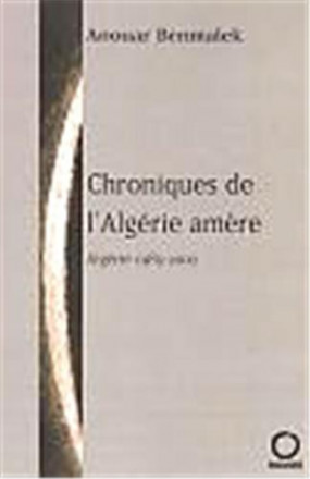 Chroniques de l'Algérie amère