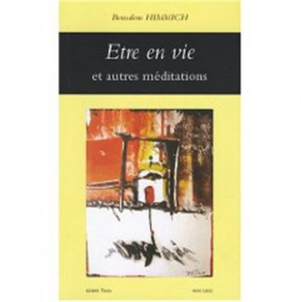 Etre en vie et autres méditations