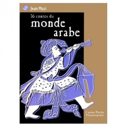Seize contes du monde arabe