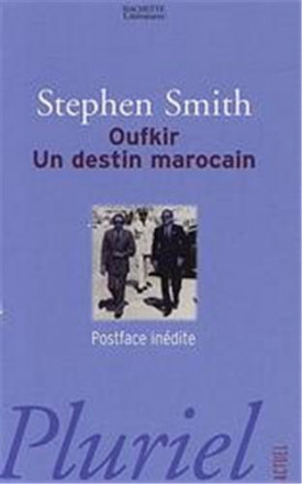 Oufkir, un destin marocain