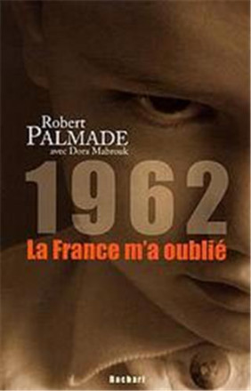 1962 : la France m'a oublié