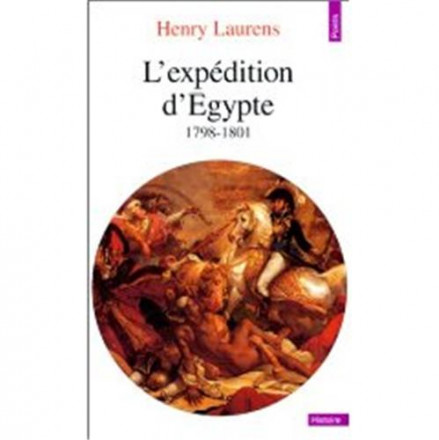 L'expédition d'Egypte, 1798 1801