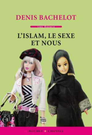 Islam, le sexe et nous (l')