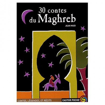 Trente contes du Maghreb