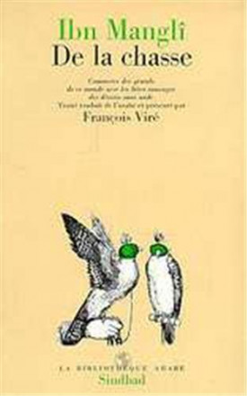 De la chasse commerce des grands de ce monde avec les bêtes sauvages des déserts