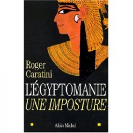 L'égyptomanie, une imposture