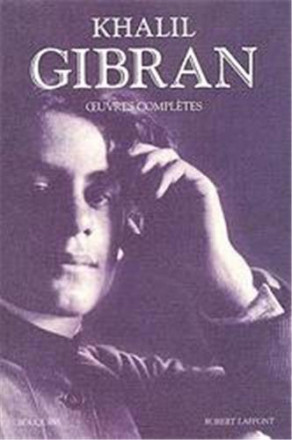 Khalil Gibran œuvres complètes