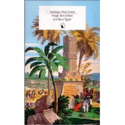 Voyage dans la basse et la haute Egypte pendant les campagnes du