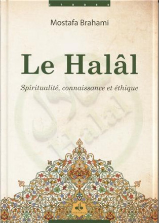 Le halal: spiritualité, connaissance et éthique