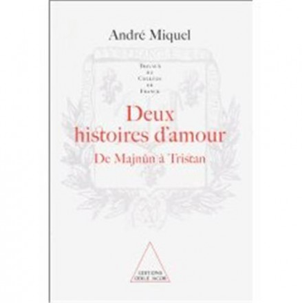 Deux histoires d'amour de Majnun à Tristan