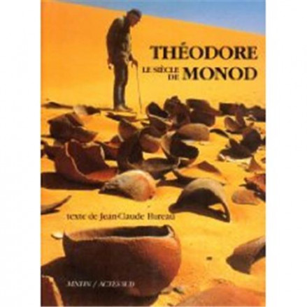Le siècle de Théodore Monod