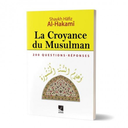 La croyance du musulman en 200 questions réponses