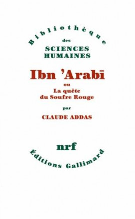 Ibn Arabi ou la quête du soufre rouge