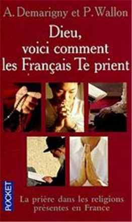 Dieu voici comment les français te prient