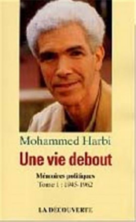 Une vie debout Mémoires politiques tome 1 1945 1962