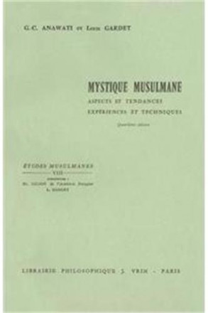 Mystique musulmane: aspects et tendances expériences et techniques