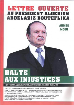 Lettre ouverte au président algérien Abdelaziz Bouteflika: halte aux injustices