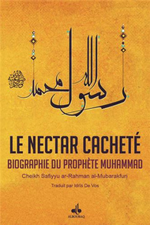 Nectar cacheté: biographie du prophète Muhammad (bsl)