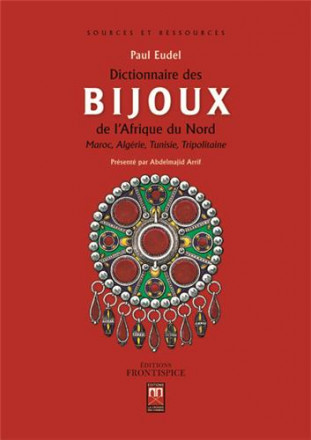 Dictionnaire des bijoux de l'Afrique du Nord : Maroc