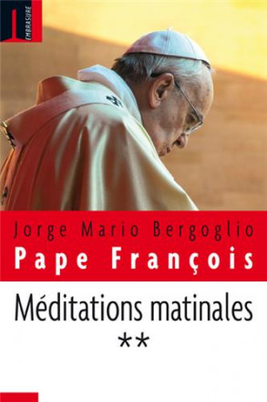 Méditations matinales tome II