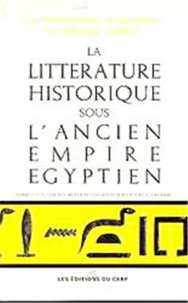 littérature historique sous l'ancien empire égyptien (la)