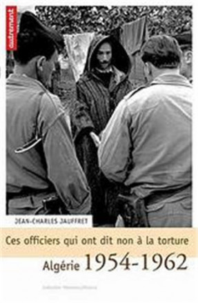Ces officiers qui ont dit non à la torture