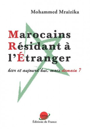 Marocains de l'étranger : hier, aujourd'hui, mais demain