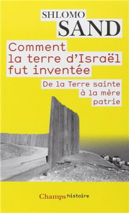 Comment la terre d'Israël fut inventée