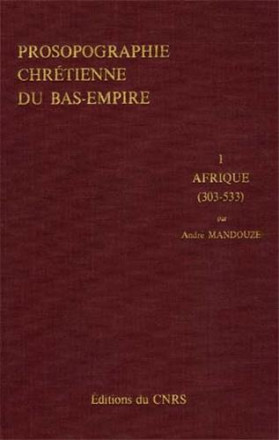 Prosopographie chrétienne du bas empire, 1 Afrique (303 533)