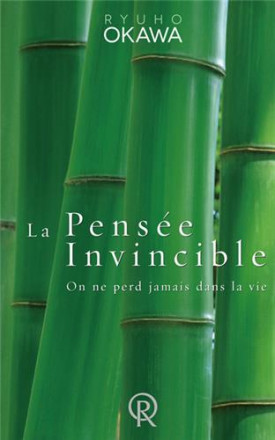 La pensée invincible : on ne perd jamais dans la vie