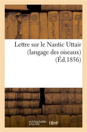 Lettre sur le nantic uttair (langage des oiseaux), poème persan de philosophie religieuse