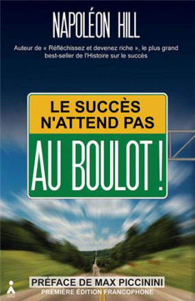 Le succès n'attend pas : au boulot !