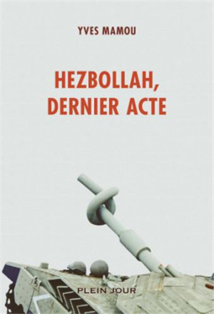Hezbollah, dernier acte