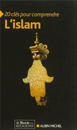 20 clés pour comprendre l'islam