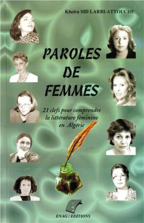 Paroles de femmes, 21 clefs pour comprendre la littérature féminine en Algérie