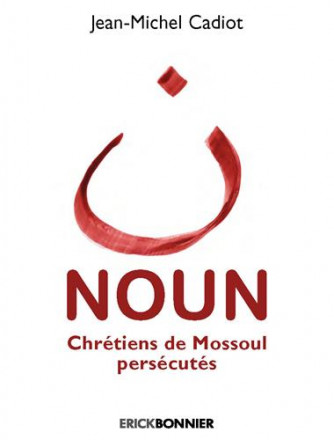 Noun, chrétiens de Mossoul persécutés