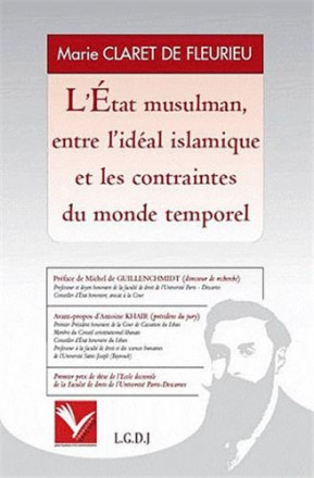 L'état musulman, entre l'idéal islamique et les contraintes du monde temporel