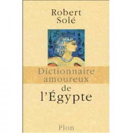 Dictionnaire amoureux de l'Egypte