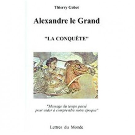 Alexandre le Grand "la conquête"
