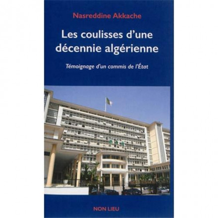 Les coulisses d'une décennie Algérienne