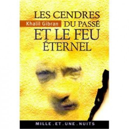 Les cendres du passe et le feu éternel