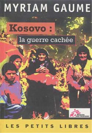 Kosovo : la guerre cachée
