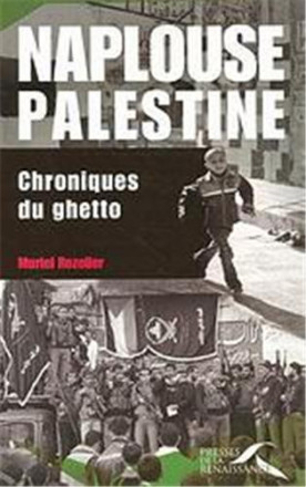 Naplouse Palestine chroniques du ghetto